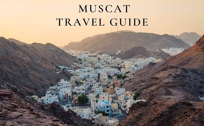 راهنمای سفر به مسقط | Muscat Travel Guide
